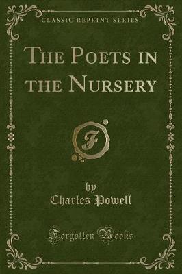 Book cover for The Poets in the Nursery (Classic Reprint)