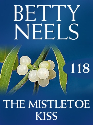 Book cover for The Mistletoe Kiss (Betty Neels Collection)