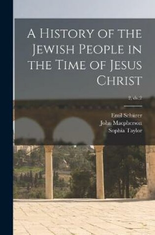 Cover of A History of the Jewish People in the Time of Jesus Christ; 2, dv.2