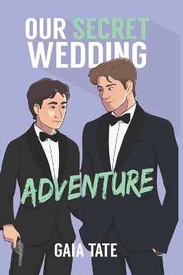 Cover of Our Secret Wedding Adventure