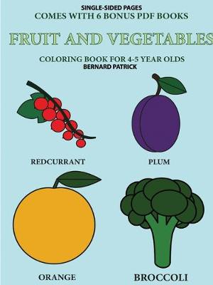 Book cover for Coloring Book for 4-5 Year Olds (Fruit and Vegetables)