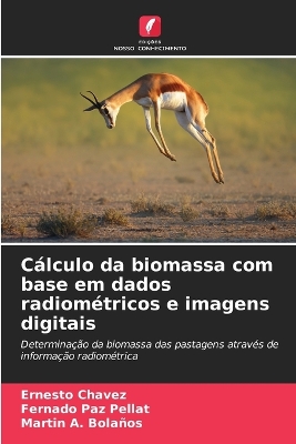 Book cover for C�lculo da biomassa com base em dados radiom�tricos e imagens digitais