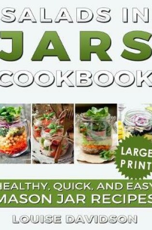Cover of Salads in Jars Cookbook ***Large Print Edition***