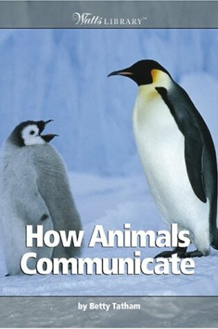 Cover of How Animals Communicate