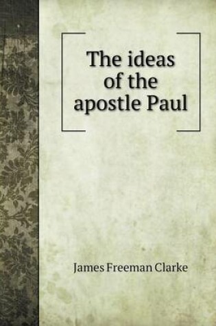 Cover of The ideas of the apostle Paul