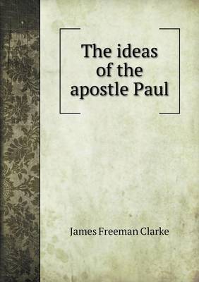 Book cover for The ideas of the apostle Paul