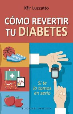 Book cover for Como Revertir Tu Diabetes