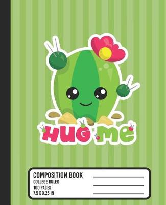 Book cover for Hug Me Composition Book