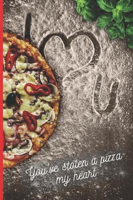 Book cover for You've stolen a pizza my heart