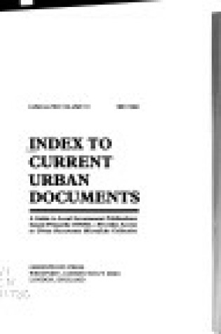 Cover of Index to Current Urban Documents Vol. 10