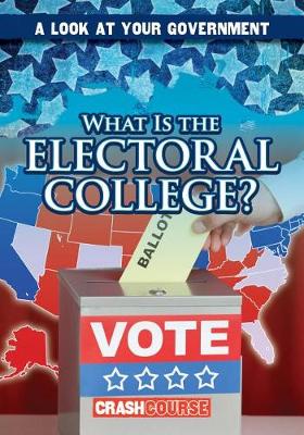 Cover of What Is the Electoral College?