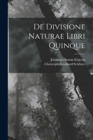 Cover of De Divisione Naturae Libri Quinque