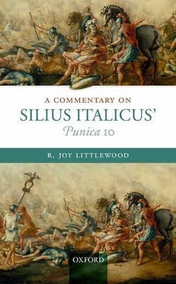 Book cover for A Commentary on Silius Italicus' Punica 10