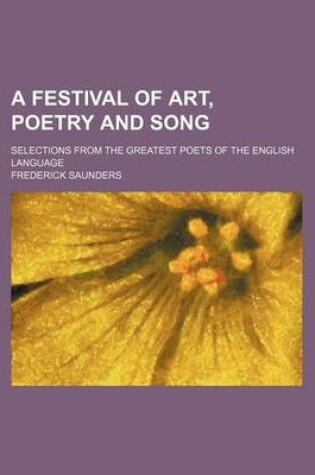Cover of A Festival of Art, Poetry and Song; Selections from the Greatest Poets of the English Language