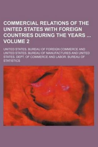 Cover of Commercial Relations of the United States with Foreign Countries During the Years Volume 2