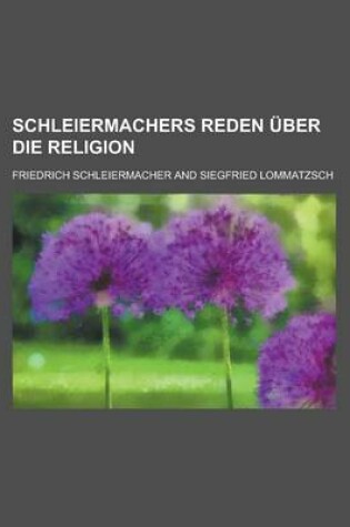 Cover of Schleiermachers Reden Uber Die Religion