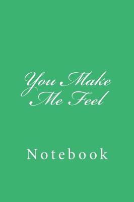 Book cover for You Make Me Feel