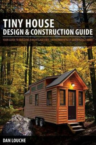 Cover of Tiny House Design & Construction Guide
