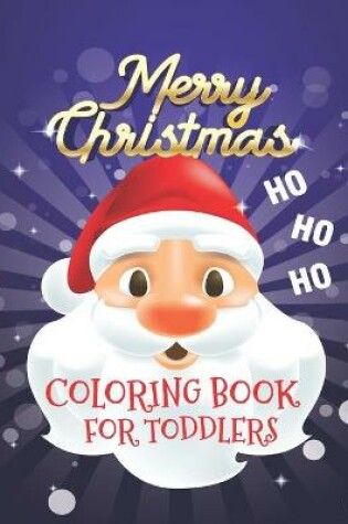 Cover of Merry Christmas Coloring Book for Toddlers