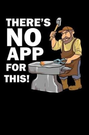 Cover of There's No App For This!