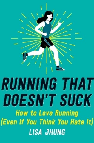 Cover of Running That Doesn't Suck