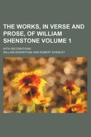 Cover of The Works, in Verse and Prose, of William Shenstone Volume 1; With Decorations