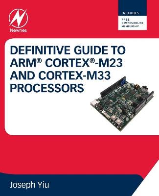 Book cover for Definitive Guide to Arm Cortex-M23 and Cortex-M33 Processors