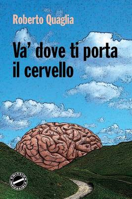 Book cover for Va' dove ti porta il cervello