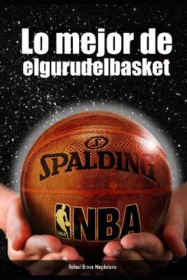 Book cover for Lo mejor de elgurudelbasket