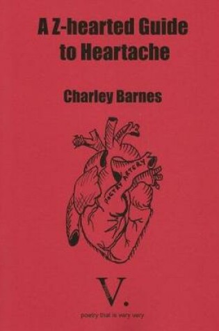 Cover of A Z-hearted Guide to Heartache