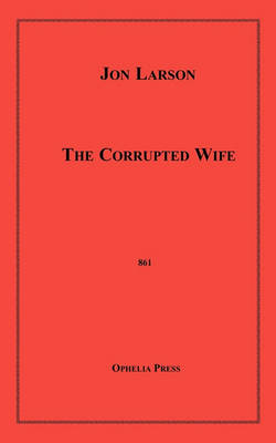 Book cover for The Corrupted Wife