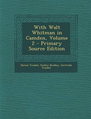 Book cover for With Walt Whitman in Camden, Volume 2 - Primary Source Edition