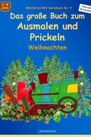 Cover of BROCKHAUSEN Bastelbuch Bd. 5 - Das große Buch zum Ausmalen und Prickeln