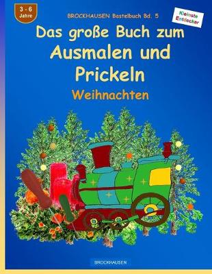 Cover of BROCKHAUSEN Bastelbuch Bd. 5 - Das große Buch zum Ausmalen und Prickeln