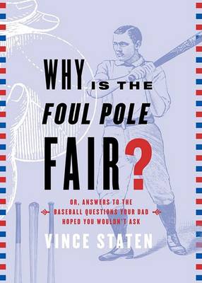 Book cover for Why Is the Foul Pole Fair?