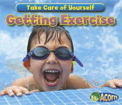 Book cover for Getting Exercise (Take Care of Yourself)