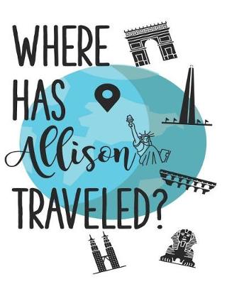 Book cover for Where Has Allison Traveled?