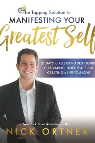 Cover of The Tapping Solution for Manifesting Your Greatest Self