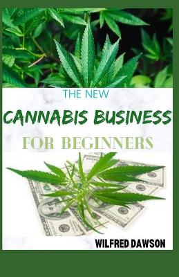 Book cover for The New Cannabis Business for Beginners