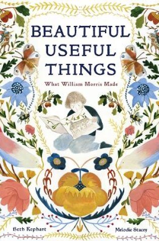 Cover of Beautiful Useful Things: What William Morris Made