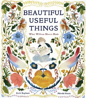 Cover of Beautiful Useful Things: What William Morris Made