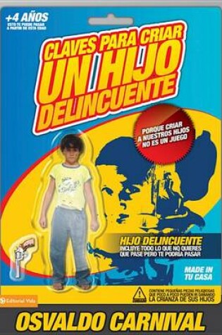 Cover of Claves Para Criar Un Hijo Delincuente
