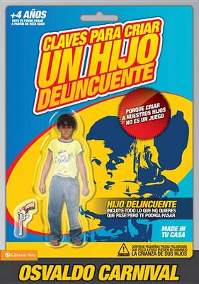 Book cover for Claves Para Criar Un Hijo Delincuente