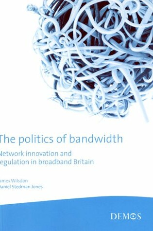 Cover of The Politics of Bandwidth