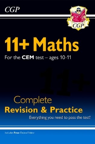 Cover of 11+ CEM Maths Complete Revision and Practice - Ages 10-11 (with Online Edition)