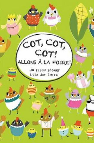 Cover of Cot, Cot, Cot! Allons � La Foire!