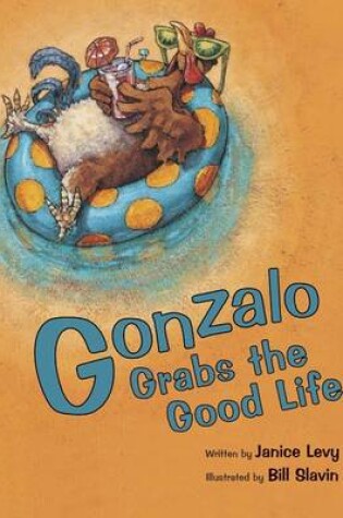 Cover of Gonzalo Grabs the Good Life