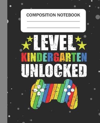 Book cover for Level Kindergarten Unlocked - Composition Notebook