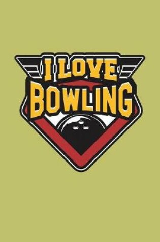 Cover of I Love Bowling