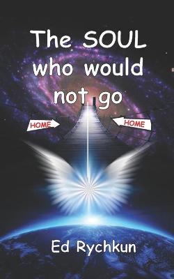 Book cover for The Soul who would not go